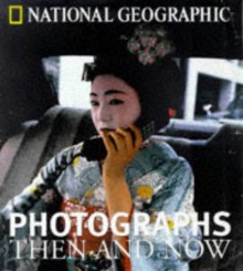 National Geographic Photographs Then and Now - Leah Bendavid-Val, National Geographic Society