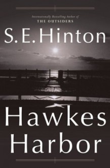 Hawkes Harbor - S. E. Hinton