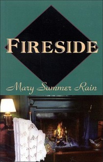 Fireside - Mary Summer Rain