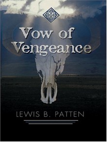 Vow of Vengeance - Lewis B. Patten