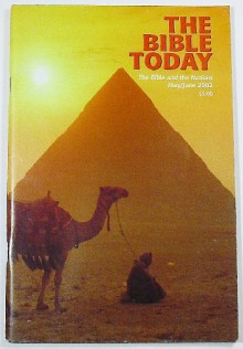 The Bible Today, May/June 2002, Volume 40 Number 3 - Mary Timothy McHatten, Corrine L. Patton, Anthony J. Tambasco, Otto Bucher, Michael Patella, John J. Pilch, Edward Foley, Phillip J. Cunningham, Timothy A. Lenchak, Dianne Bergant, Donald Senior