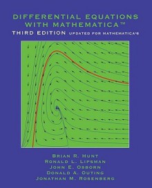 Differential Equations with Mathematica - Brian R. Hunt, Ronald L. Lipsman, John E. Osborn