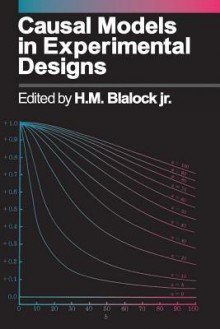 Causal Models in Experimental Design - Hubert M. Blalock Jr.