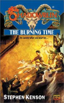 Shadowrun 40: The Burning Time - Stephen Kenson