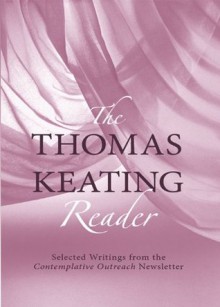 The Thomas Keating Reader - Thomas Keating