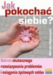 Jak pokochać siebie? - Marcin Pietraszek