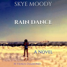 Rain Dance - Skye K. Moody, Jennifer Van Dyck, Audible Studios