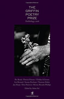 The Griffin Poetry Prize Anthology 2016 - Adam Sol