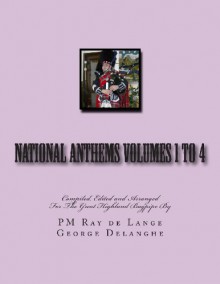 National Anthems Volumes 1 to 4 - Pm Ray De Lange, George Delanghe