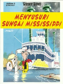 Menyusuri Sungai Mississippi - Morris, René Goscinny