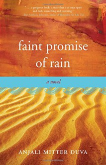 Faint Promise of Rain - Anjali Mitter Duva