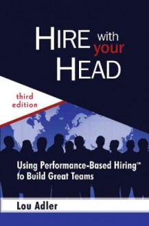 Hire With Your Head - Lou Adler