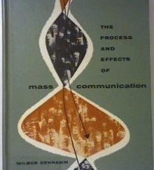 The Process And Effects Of Mass Communication - Wilbur Lang Schramm