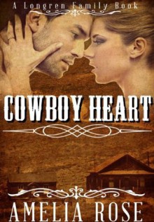 Cowboy Heart - Amelia Rose