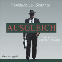 Ausgleich (Aus: Schuld) - Ferdinand von Schirach, Burghart Klaußner