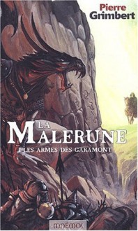 Les Armes Des Garamont - Pierre Grimbert