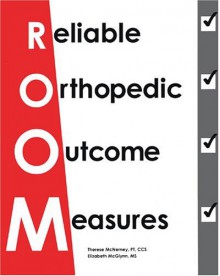 Reliable Orthopedic Outcome Measures - Therese McNerney, Elizabeth McGlynn