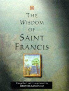 The Wisdom Of St. Francis (The Wisdom Of... Series) - Brother Ramon