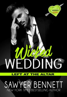 Wicked Wedding - Sawyer Bennett