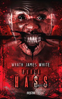 Purer Hass: Thriller - Wrath James White