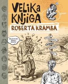 Velika knjiga Roberta Kramba - R. Crumb, Robert Kramb, Miodrag Marković