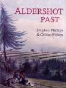 Aldershot Past - Stephen Phillips