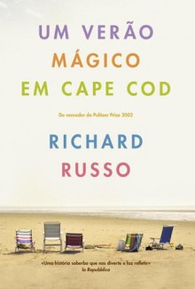 Um Verão mágico em Cape Cod - Richard Russo