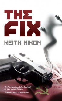 The Fix - Keith Nixon