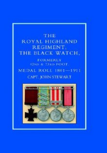 Royal Highland Regiment.the Black Watch, Formerly 42nd and 73rd Foot. Medal Roll.1801-1911 - John Stewart