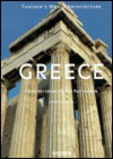 Greece: From Mycenae to the Parthenon (Taschen's World Architecture) - Henri Stierlin, Anne Stierlin