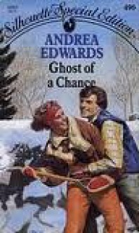 Ghost of a Chance - Andrea Edwards