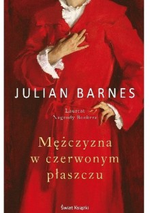 Mężczyzna w czerwonym płaszczu - Julian Barnes