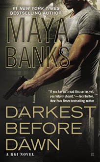 Darkest Before Dawn (A KGI Novel) - Maya Banks