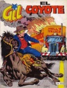 Gil n. 3: El coyote - Ennio Missaglia, Vladimiro Missaglia, Vincenzo Monti