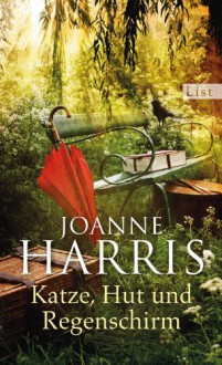 Katze, Hut und Regenschirm - Joanne Harris, Adelheid Zöfel