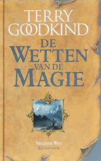 Ketenvuur (De Wetten van de Magie, #9) - Terry Goodkind, Emmy van Beest, Marion Drolsbach