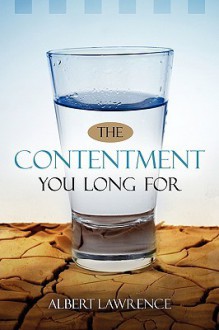 The Contentment You Long for - Albert Lawrence