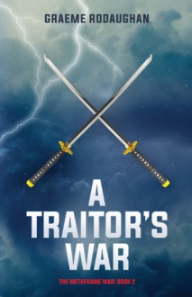 A Traitor's War - Graeme Rodaughan