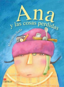 Ana y Las Cosas Perdidas - Margarita Sada