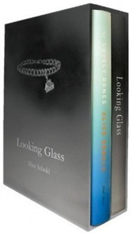 Looking Glass: A Special Edition of THE LOVELY BONES - Alice Sebold