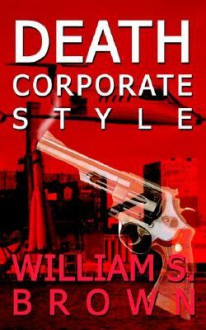 Death Corporate Style - William Brown