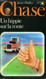 Un hippie sur la route - James Hadley Chase