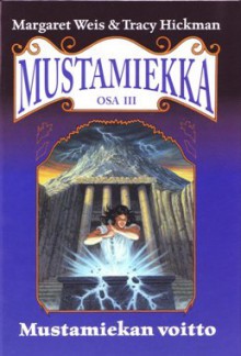 Mustamiekan Voitto (Mustamiekka, #3) - Margaret Weis, Tracy Hickman, Satu Hlinovsky, Larry Elmore