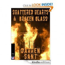 Shattered Hearts and Broken Glass - Darren Sant, David Barber