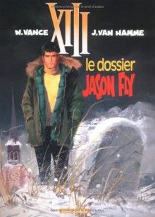 Le Dossier Jason Fly - Jean Van Hamme, William Vance