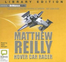 Hover Car Racer - Sean Mangan, Matthew Reilly