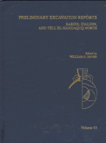 Preliminary Excavation Reports: Sardis, Idalion, and Tell El-Handaquq North (Annual of the American Schools of Oriental Research (Asor)) - William G. Dever