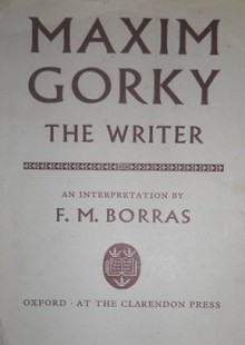 Maxim Gorky: The Writer - F.M. Borras