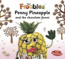 Penny Pineapple (Froobles) (The Froobles) - Nat Lambert