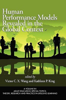 Human Performance Models Revealed in the Global Context (Hc) - Victor C.X. Wang, Kathleen P. King